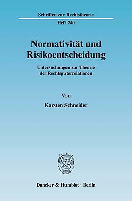 Kartonierter Einband Normativität und Risikoentscheidung. von Karsten Schneider