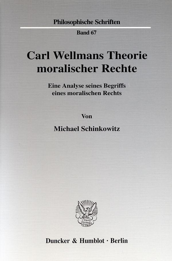 Carl Wellmans Theorie moralischer Rechte.