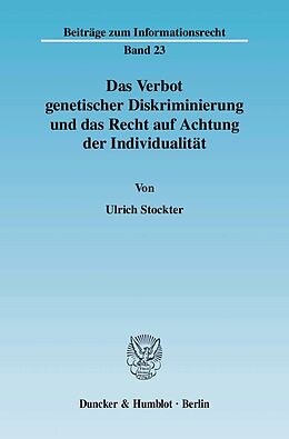 Fester Einband Das Verbot genetischer Diskriminierung und das Recht auf Achtung der Individualität. von Ulrich Stockter