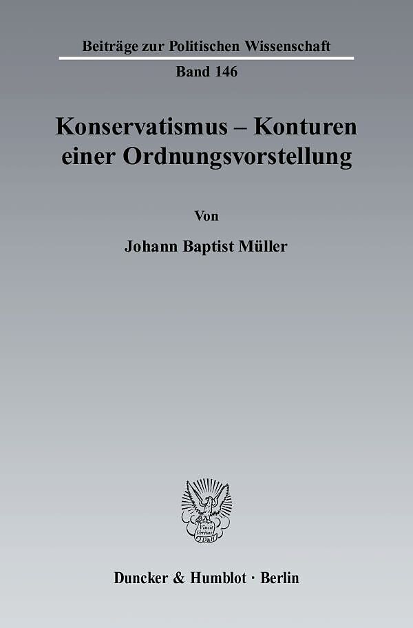 Konservatismus - Konturen einer Ordnungsvorstellung.