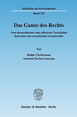 Kartonierter Einband Das Ganze des Rechts. von Ralph Christensen, Andreas Fischer-Lescano