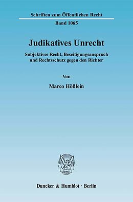 Kartonierter Einband Judikatives Unrecht. von Marco Hößlein