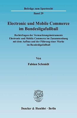 Kartonierter Einband Electronic und Mobile Commerce im Bundesligafußball. von Fabian Schmidt