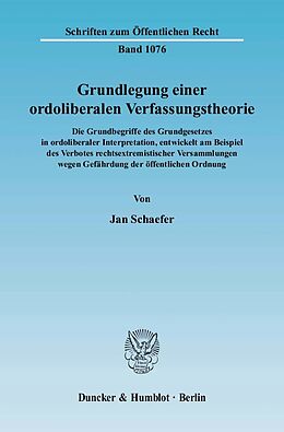 Kartonierter Einband Grundlegung einer ordoliberalen Verfassungstheorie. von Jan Schaefer