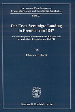 Kartonierter Einband Der Erste Vereinigte Landtag in Preußen von 1847. von Johannes Gerhardt