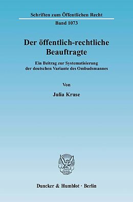 Kartonierter Einband Der öffentlich-rechtliche Beauftragte. von Julia Kruse