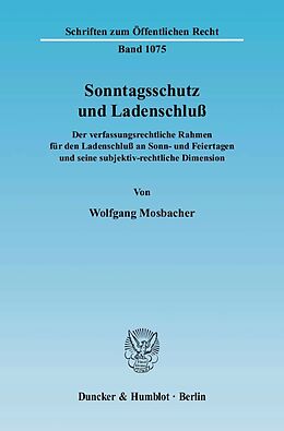 Kartonierter Einband Sonntagsschutz und Ladenschluß. von Wolfgang Mosbacher