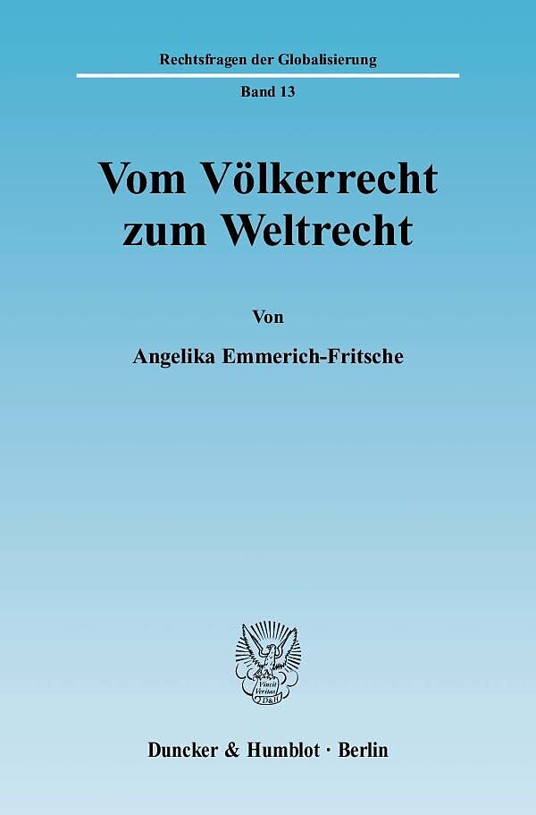 Vom Völkerrecht zum Weltrecht.