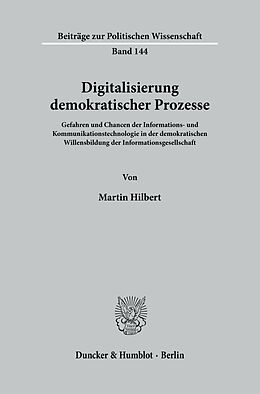 Kartonierter Einband Digitalisierung demokratischer Prozesse. von Martin Hilbert