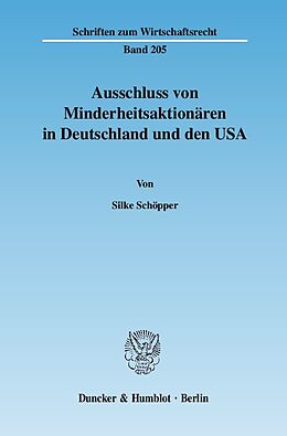 Kartonierter Einband Ausschluss von Minderheitsaktionären in Deutschland und den USA. von Silke Schöpper