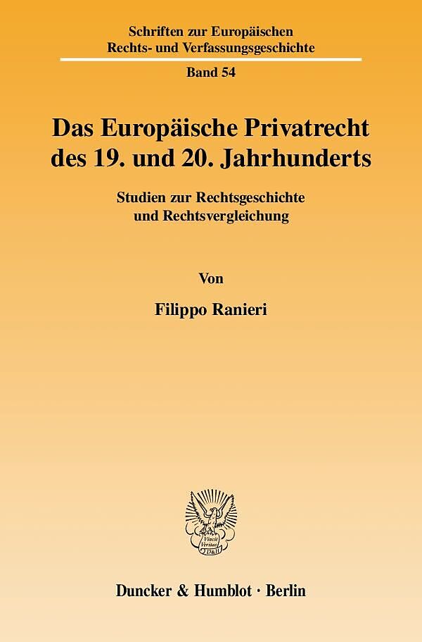 Das Europäische Privatrecht des 19. und 20. Jahrhunderts.
