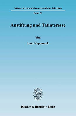 Kartonierter Einband Anstiftung und Tatinteresse. von Lutz Nepomuck
