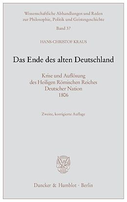 Kartonierter Einband Das Ende des alten Deutschland. von Hans-Christof Kraus