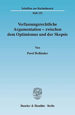 Kartonierter Einband Verfassungsrechtliche Argumentation - zwischen dem Optimismus und der Skepsis. von Pavel Holländer