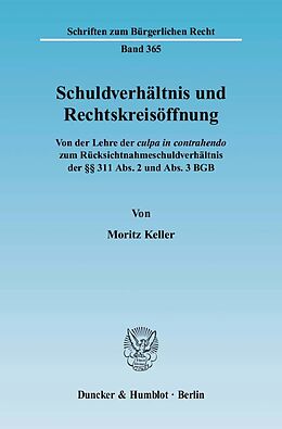 Kartonierter Einband Schuldverhältnis und Rechtskreisöffnung. von Moritz Keller