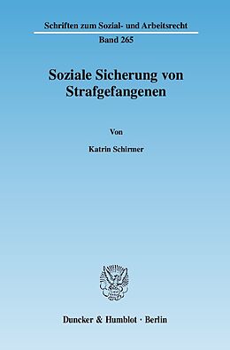 Kartonierter Einband Soziale Sicherung von Strafgefangenen. von Katrin Schirmer