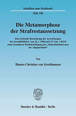 Kartonierter Einband Die Metamorphose der Strafrestaussetzung. von Hanns-Christian von Stockhausen