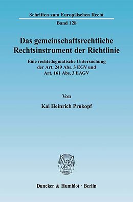 Kartonierter Einband Das gemeinschaftsrechtliche Rechtsinstrument der Richtlinie. von Kai Heinrich Prokopf