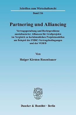 Kartonierter Einband Partnering und Alliancing. von Holger Kirsten Rosenbauer
