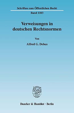 Kartonierter Einband Verweisungen in deutschen Rechtsnormen. von Alfred G. Debus