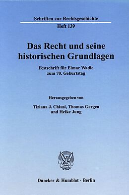 Fester Einband Das Recht und seine historischen Grundlagen. von 