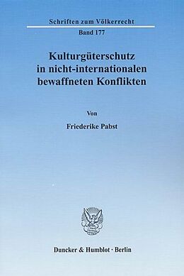 Kartonierter Einband Kulturgüterschutz in nicht-internationalen bewaffneten Konflikten. von Friederike Pabst