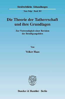 Kartonierter Einband Die Theorie der Tatherrschaft und ihre Grundlagen. von Volker Haas