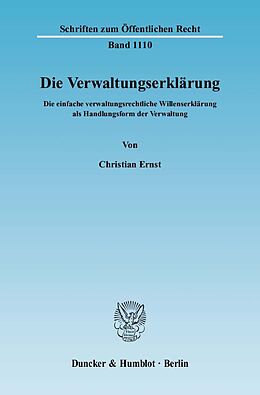 Kartonierter Einband Die Verwaltungserklärung. von Christian Ernst