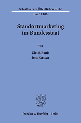 Kartonierter Einband Standortmarketing im Bundesstaat. von Ulrich Battis, Jens Kersten