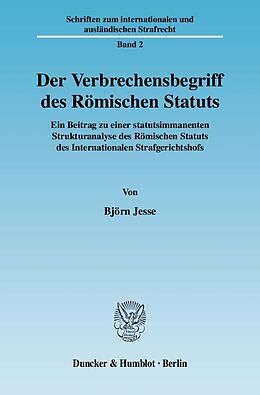 Kartonierter Einband Der Verbrechensbegriff des Römischen Statuts. von Björn Jesse