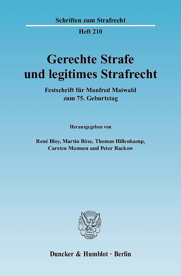 Gerechte Strafe und legitimes Strafrecht.