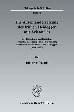 Kartonierter Einband Die Auseinandersetzung des frühen Heidegger mit Aristoteles. von Dimitrios Yfantis