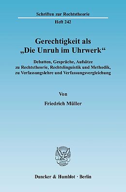 Kartonierter Einband Gerechtigkeit als "Die Unruh im Uhrwerk". von Friedrich Müller
