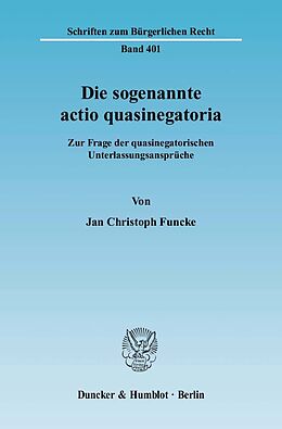 Kartonierter Einband Die sogenannte actio quasinegatoria. von Jan Christoph Funcke