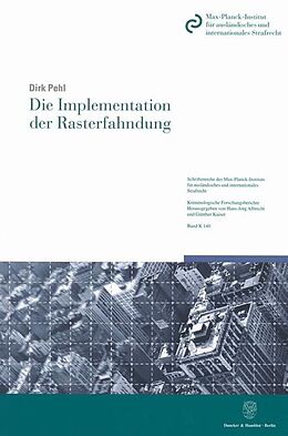Kartonierter Einband Die Implementation der Rasterfahndung. von Dirk Pehl