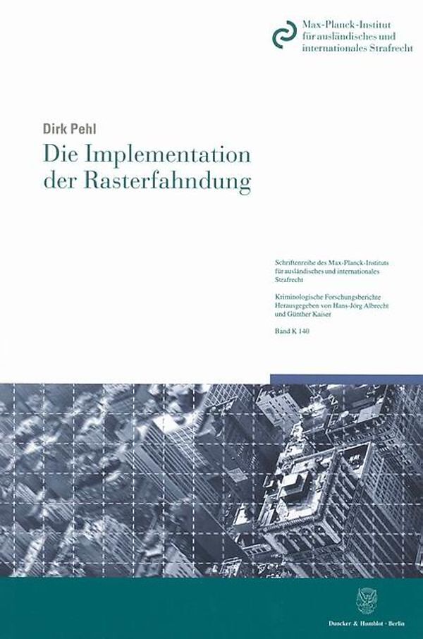 Die Implementation der Rasterfahndung.