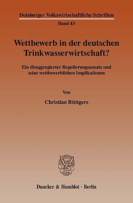 Kartonierter Einband Wettbewerb in der deutschen Trinkwasserwirtschaft? von Christian Rüttgers