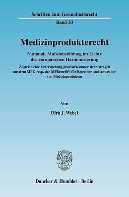 Kartonierter Einband Medizinprodukterecht. von Dirk J. Webel