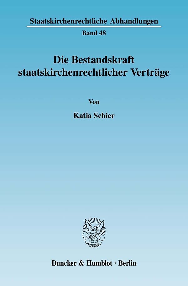 Die Bestandskraft staatskirchenrechtlicher Verträge.