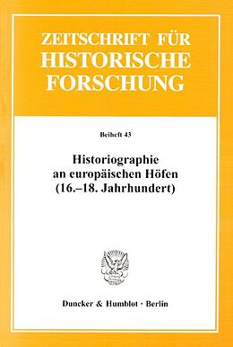 Kartonierter Einband Historiographie an europäischen Höfen (16.-18. Jahrhundert). von 