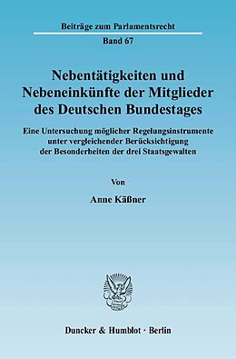 Kartonierter Einband Nebentätigkeiten und Nebeneinkünfte der Mitglieder des Deutschen Bundestages. von Anne Käßner