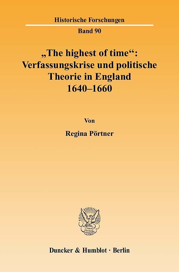 "The highest of time": Verfassungskrise und politische Theorie in England 1640-1660.