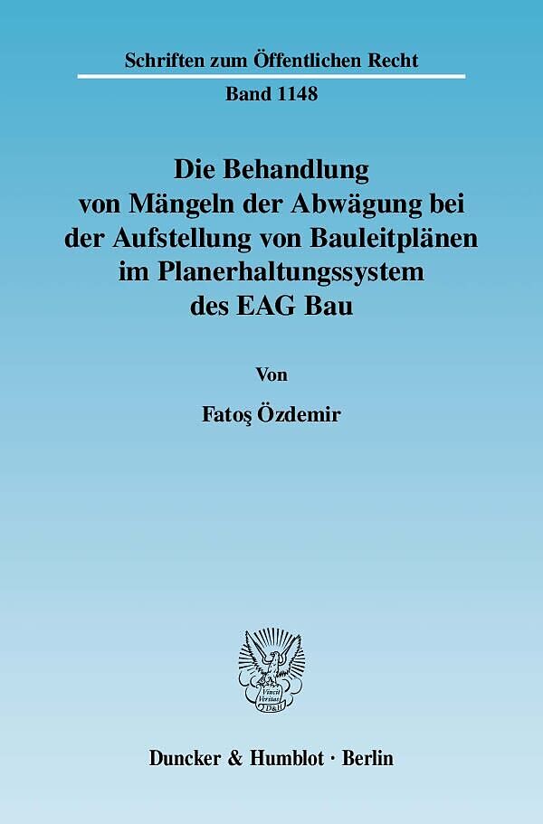 Die Behandlung von Mängeln der Abwägung bei der Aufstellung von Bauleitplänen im Planerhaltungssystem des EAG Bau.