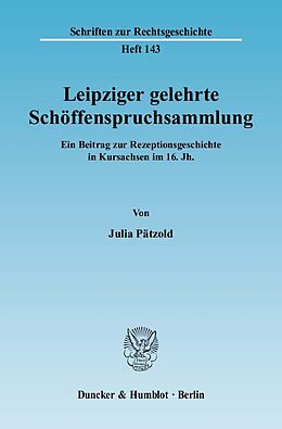 Fester Einband Leipziger gelehrte Schöffenspruchsammlung. von Julia Pätzold