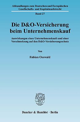 Kartonierter Einband Die D&amp;O-Versicherung beim Unternehmenskauf. von Fabian Osswald