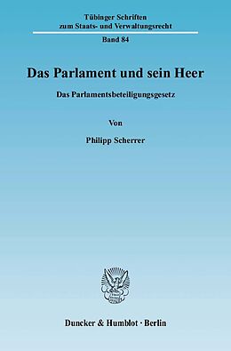 Kartonierter Einband Das Parlament und sein Heer. von Philipp Scherrer