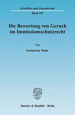 Kartonierter Einband Die Bewertung von Geruch im Immissionsschutzrecht. von Katharina Mohr
