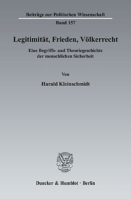 Kartonierter Einband Legitimität, Frieden, Völkerrecht. von Harald Kleinschmidt