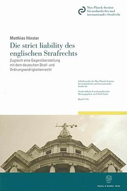 Kartonierter Einband Die strict liability des englischen Strafrechts. von Matthias Hörster