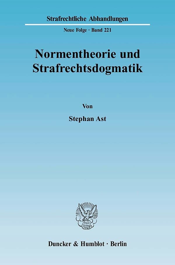 Normentheorie und Strafrechtsdogmatik.